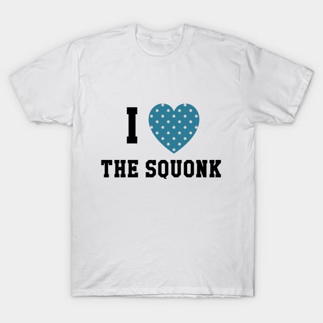 I heart the squonk T-Shirt by themanyartsofknight